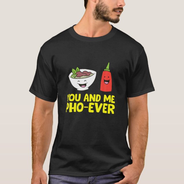 Du und ich Pho je Ramen Pho Soup T-Shirt (Vorderseite)