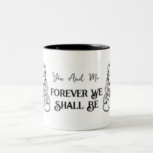 Du und ich werden für immer Valentinstag sein Zweifarbige Tasse
