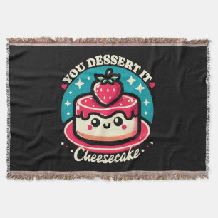 Du verdienst es - Cheesecake Kawaii Decke