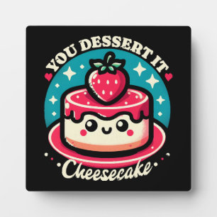 Du verdienst es - Cheesecake Kawaii Fotoplatte