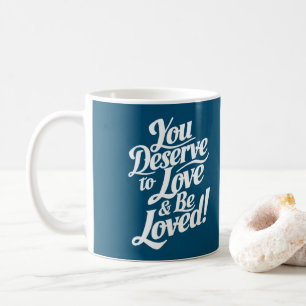 Du verdienst, geliebt zu werden kaffeetasse