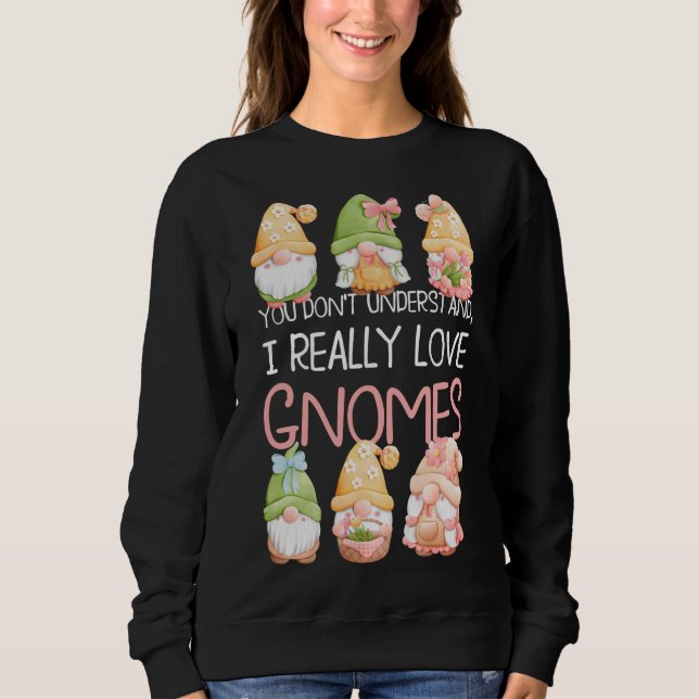 Du verstehst nicht, dass ich wirklich Lieben mache Sweatshirt (Vorderseite)