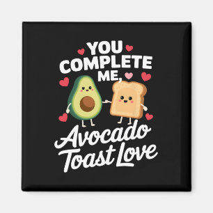 Du vervollständigst mich Cute Avocado Toast Valent Magnet