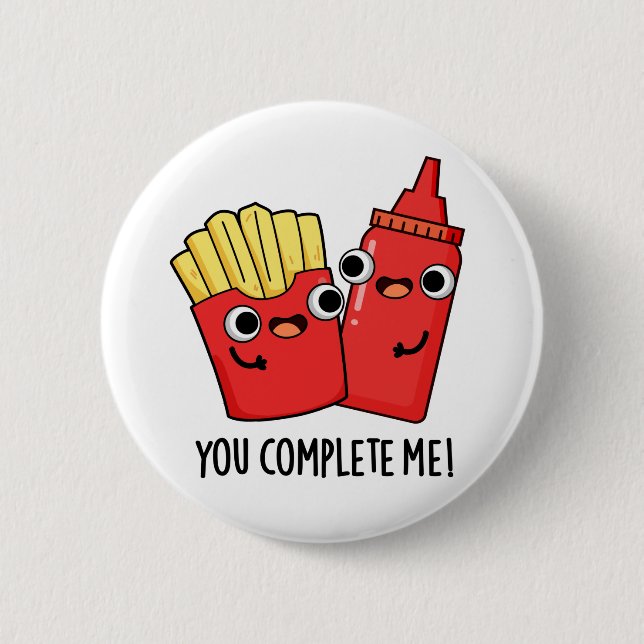 Du vervollständigst mich Funny Fries Ketchup Puff Button (Vorderseite)