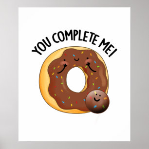 Du vervollständigst mich lustig Food Donut Puff Poster