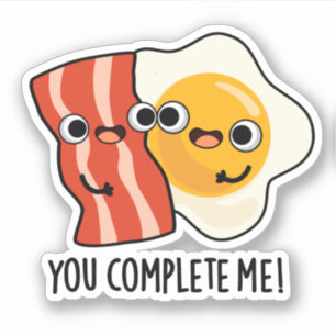 Du vervollständigst mir einen lustigen Bacon Egg P Aufkleber
