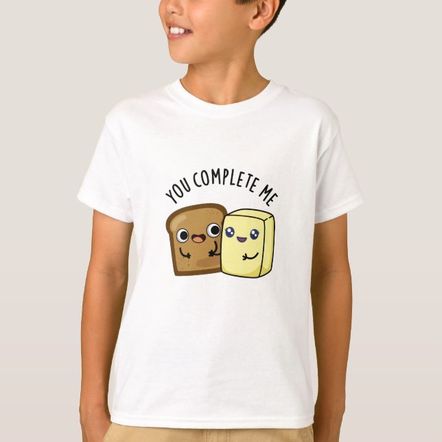 Du vervollständigst mir einen lustigen Butterpuffe T-Shirt (Vorderseite)