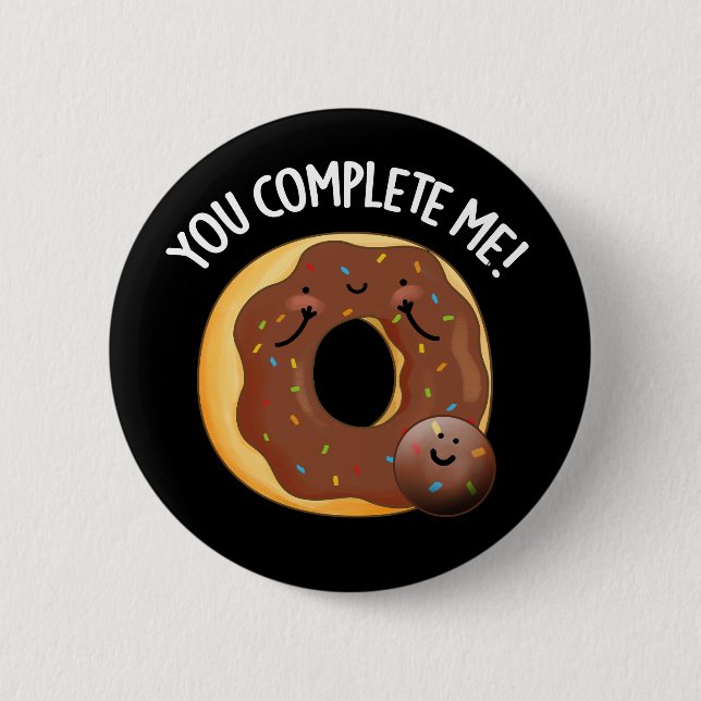 Du vervollständigst mir lustiges Essen Donut Puff  Button (Vorderseite)