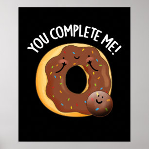 Du vervollständigst mir lustiges Essen Donut Puff  Poster