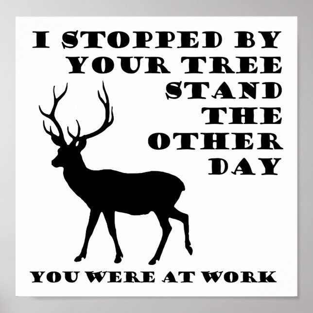 Du warst bei der Arbeit Funny Hunting Poster (Vorne)