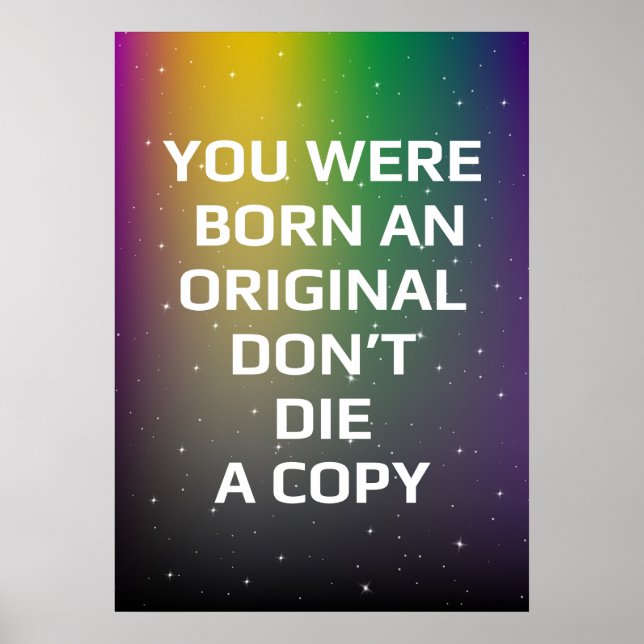Du warst geboren, ein Original die keine Kopie Poster (Vorne)