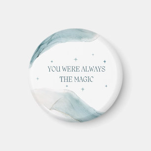 Du warst immer die Magie Magnet