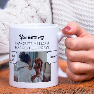 Du warst mein Lieblings-Hallo und kaum ein Abschie Kaffeetasse