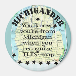 Du weißt, dass du aus Michigan bist, wenn du Magnet