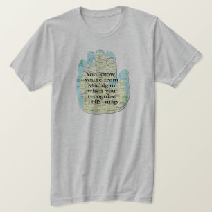 Du weißt, dass du aus Michigan bist, wenn du T-Shirt