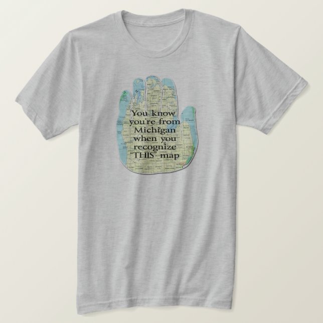 Du weißt, dass du aus Michigan bist, wenn du T-Shirt (Design vorne)