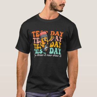 Du Weißt es Jetzt Zeige es Staatstest Lehrer T-Shirt