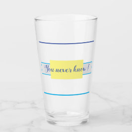 Du weißt es nie! glas