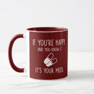 Du weißt, es sind deine Medikamente, Apothekerstud Tasse