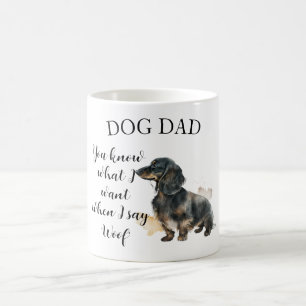 Du weißt, was ich gewollt habe, wenn ich "Woof" Hu Kaffeetasse