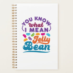 Du weißt, was ich Jelly Bean Gemein habe Planer