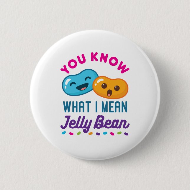 Du weißt, was ich Jelly Bean Kawaii Gemein habe Button (Vorderseite)