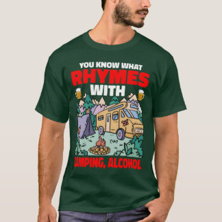 Du weißt, was mit Camping Alkohol reimt Lustig T-Shirt