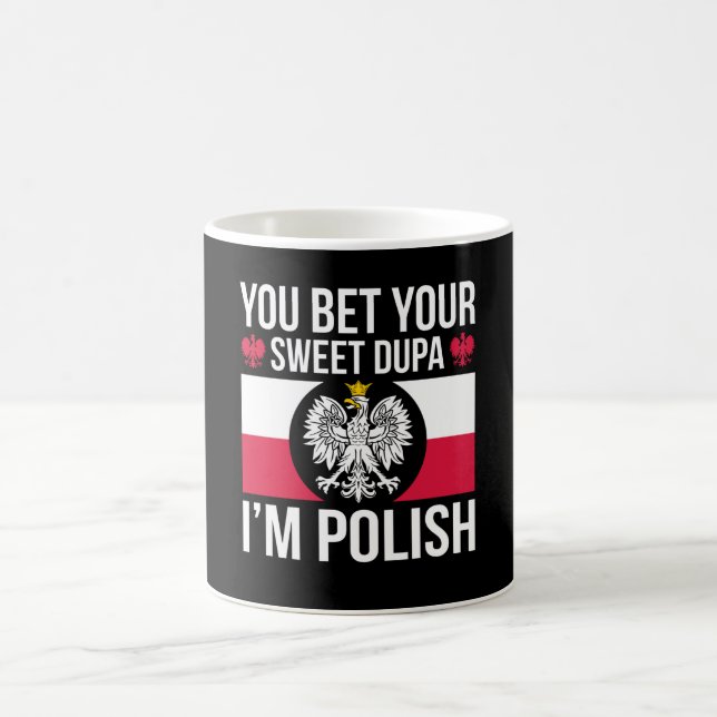 Du wettest deine süße Dupa Ich bin Polnischer Dygn Kaffeetasse (Mittel)