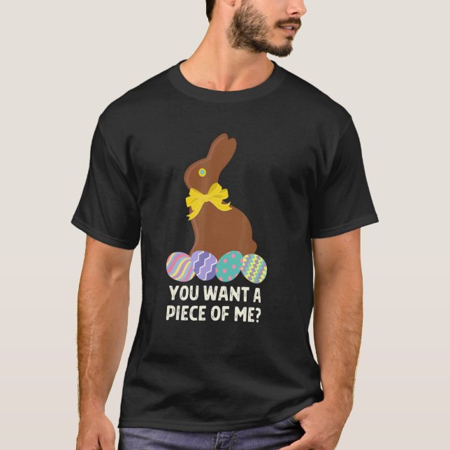 Du Will ein Stück Schokolade-Ostern T-Shirt (Vorderseite)