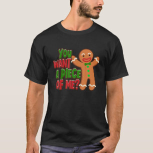 Du Will ein Stück von mir Lebkuchen Mann Weihnacht T-Shirt