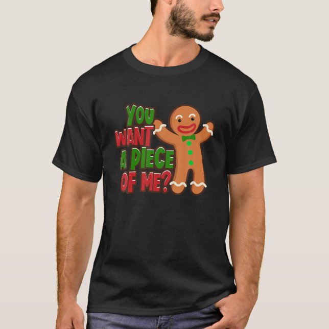Du Will ein Stück von mir Lebkuchen Mann Weihnacht T-Shirt (Vorderseite)