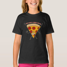 Du Will eine Pizza Me?!?! T-Shirt