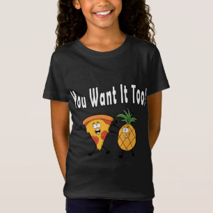 Du Will es zu Ananas Lieben Pizza Hawaiian Fun T-Shirt