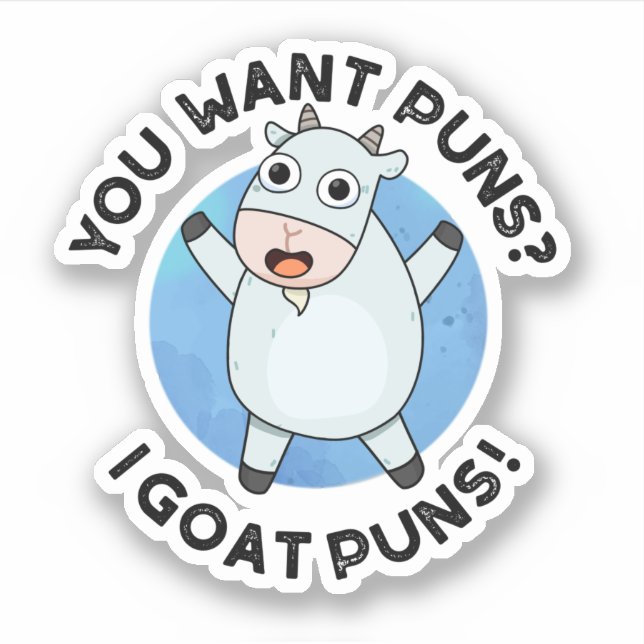 Du Will Puns I Goat Puns Funny Animal Puff Aufkleber (Vorderseite)