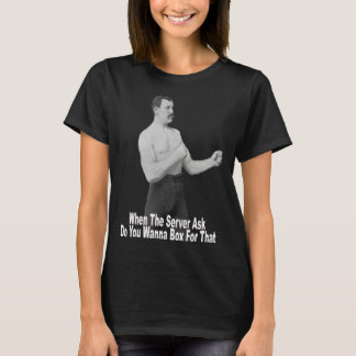 Du willst dafür kämpfen T-Shirt