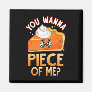 Du willst ein Stück von mir Funny Fall Pun Pumpkin Magnet