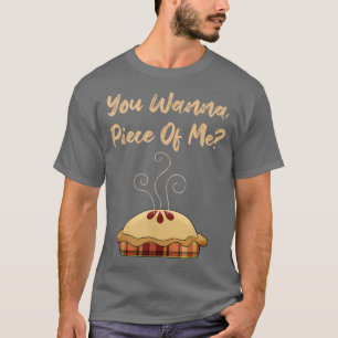 Du willst ein Stück von mir Funny Pumpkin Pie Dess T-Shirt