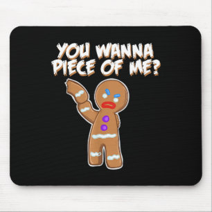 Du willst ein Stück von mir lustiger Lebkuchenmann Mousepad