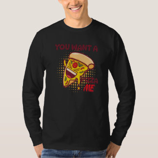 Du willst ein Stück von mir Pizza-Freund Pun-Scher T-Shirt