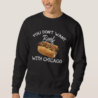 Du willst keinen Streit mit Chicago  Italienisches Sweatshirt