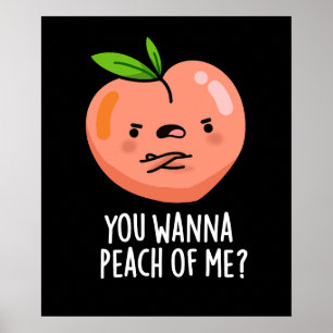 Du willst mich peach Funny Fruit Pun Dark BG Poster