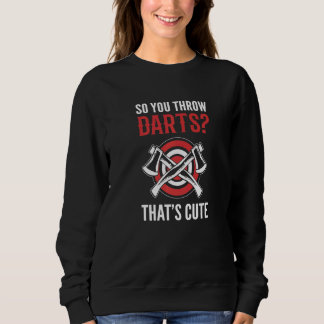 Du wirfst Dart Builder Sweatshirt