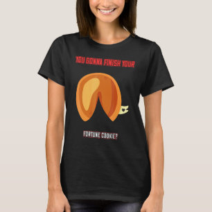 Du wirst deinen Cookie-Spaß beenden T-Shirt