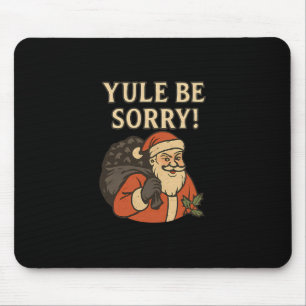 Du wirst es bereuen Weihnachtsmann Kohle Weihnacht Mousepad