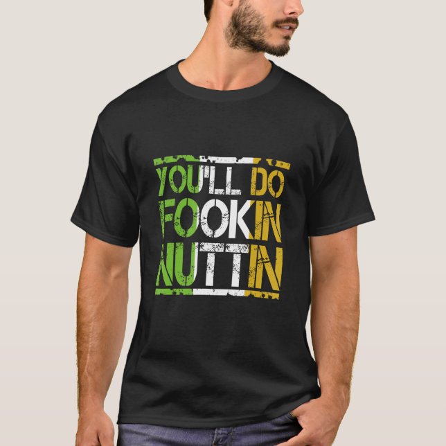 Du wirst Fookin Nuttin Funny Boxing MIXED MARTIAL  T-Shirt (Vorderseite)