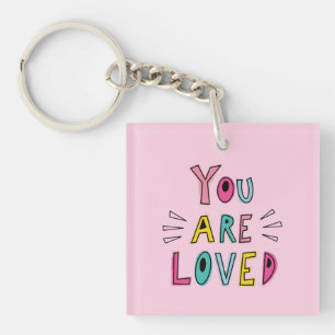 Du wirst geliebt Rosa Motivationszitat Schlüsselanhänger