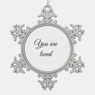 Du wirst geliebt Sonnnenmotivationszitat achtsam g Schneeflocken Zinn-Ornament