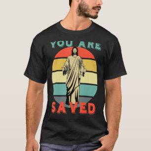 Du wirst Gerettet, die gute Nachricht von Jesus zu T-Shirt