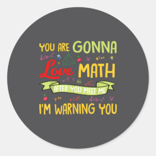 Du wirst Mathe lieben, nachdem du mich triffst, ic Runder Aufkleber