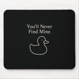 Du wirst meine Kreuzfahrtenten-Introvertierten-Hid Mousepad